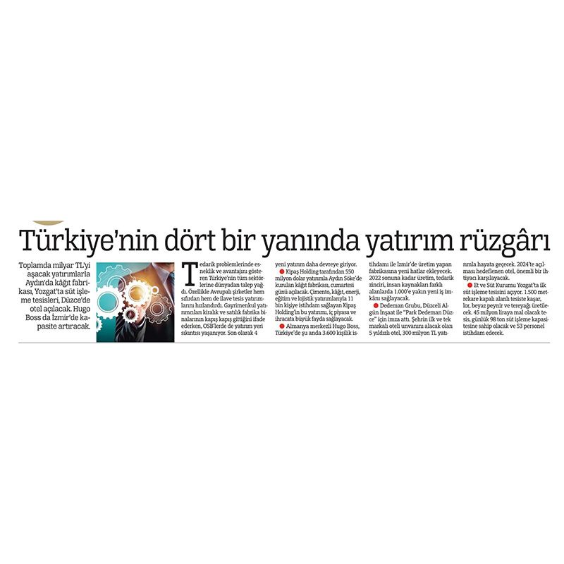 TÜRKİYE'NİN DÖRT BİR YANINDA YATIRIM RÜZGÂRI