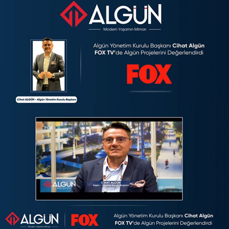 Algün Yönetim Kurulu Başkanımız Cihat Algün, FOX TV'de Gayrimenkul Sektörünü Değerlendirdi!
